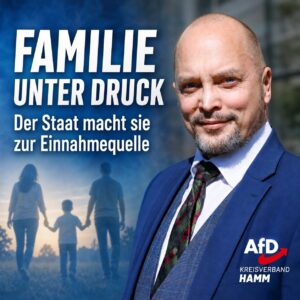 Der Staat Schuetzt Ehe Und Familie Nicht Mehr Sondern Macht Sie Schritt Fuer Schritt Zur Einnahmequelle